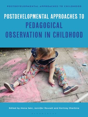 cover image of Postdevelopmental Approaches to Pedagogical Observation in Childhood